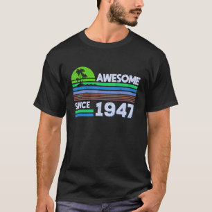 Camiseta Homens De 75 Anos Mulheres Incríveis Desde 1947 1