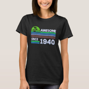 Camiseta Homens De 82 Anos Mulheres Incríveis Desde 1940 1