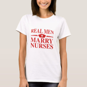 Camiseta Homens de Verdade Casam com Enfermeiras