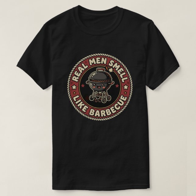 Camiseta Homens de Verdade Cheiram como Churrasco & Fumaça  (Frente do Design)