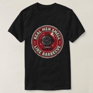Camiseta Homens de Verdade Cheiram como Fogo e Churrasco