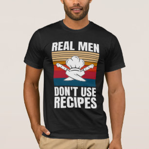 Camiseta Homens de Verdade Não Usam Receitas - Cozinha Dive