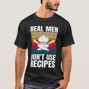 Camiseta Homens de verdade não usam receitas - Cozinhar eng