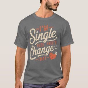 Camiseta Homens Engraçados Mulheres Humor Estou Solteiro Si