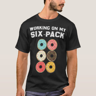 Camiseta Homens Engraçados Trabalhando No Meu Donut De 6-Pa