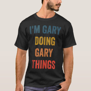 Camiseta Homens Eu sou Gary Fazendo Coisas de Gary