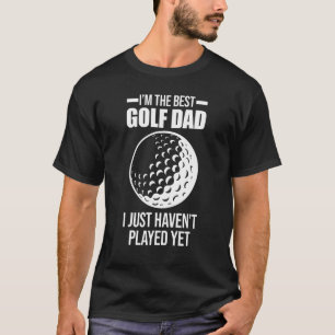 Camiseta Homens Eu Sou O Melhor Pai De Golfe Não Joguei Gol