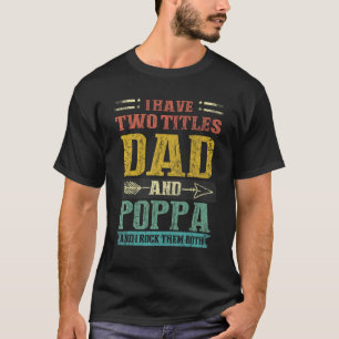Camiseta Homens eu tenho dois títulos Pai e Papai e eu Bala