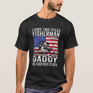 Camiseta Homens Eu Tenho Dois Títulos Pescador E Papai Vint