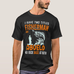 Camiseta Homens Eu Tenho Dois Títulos Pescador Vovô Pescand