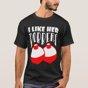 Camiseta Homens gostam de seus Bobbers Engraçados Casais de