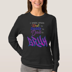Camiseta Homens Humorosos Para Dada A Pai Ao Pai Do Bruh