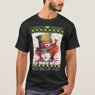 Camiseta Homens loucos Meninas Alice em Wonderlan