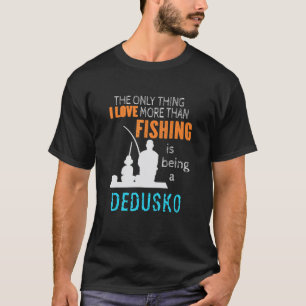 Camiseta Homens Mais Do Que Amam Pescar Dedusko Eslovaco Av