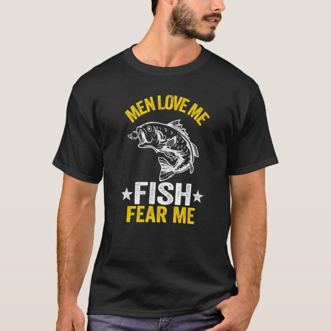 Camiseta Homens me amam peixe me temem mulher pescadora mul (Frente)