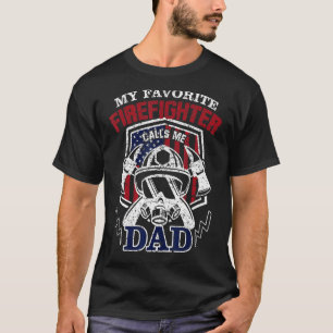 Camiseta Homens Meu Bombeiro Favorito Me Chama De Pai Para