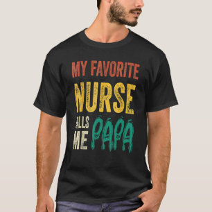 Camiseta Homens Meu Enfermeiro Favorito Me Chama De Papai D
