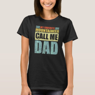 Camiseta Homens Meu montanhista favorito me chama de pai