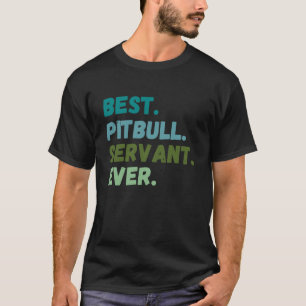Camiseta Homens Mulheres Engraçados Melhor Cão Servo Sempre