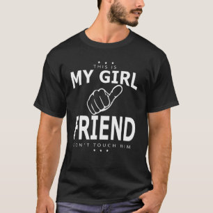 Camiseta Homens Mulheres Este é o meu Namorada não o toques
