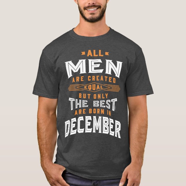 Camiseta Homens Nasceres Em Dezembro (Frente)