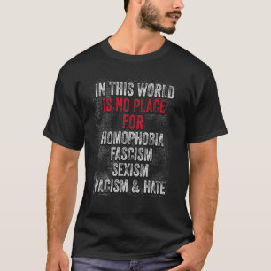 Camiseta Homens Neste Mundo Não É Lugar Para Fasc Homofóbic