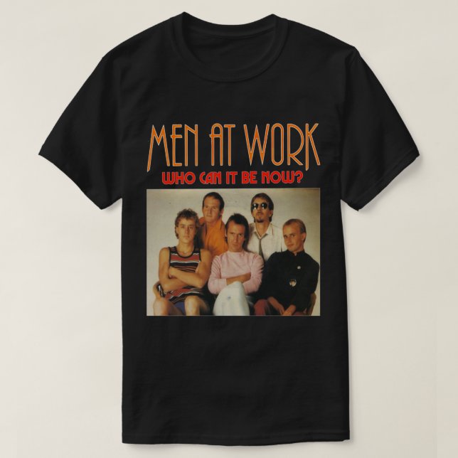 Camiseta Homens No Trabalho - Quem Pode Estar Lá Agora? (Frente do Design)