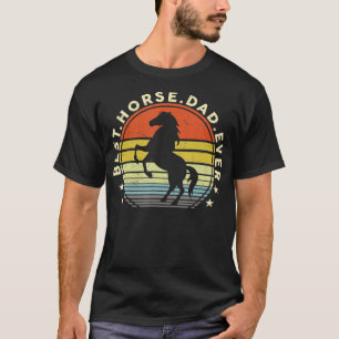 Camiseta Homens Pais do Cavalo Melhor Pai de Cavalo Nunca