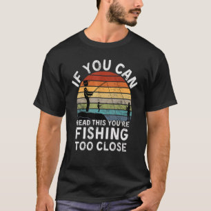Camiseta Homens Piada Pesca Se Você Pode Ler Isto Você Está