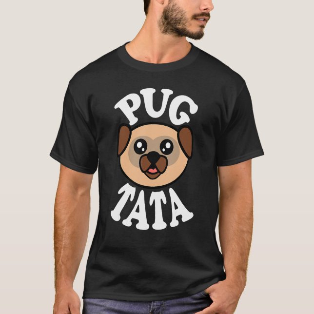 Camiseta Homens Pug Fofo Tata (Frente)