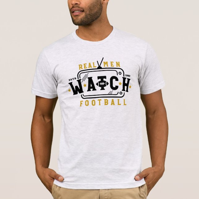 Camiseta Homens Reais Assistem Futebol | Engraçado Futebol  (Frente)