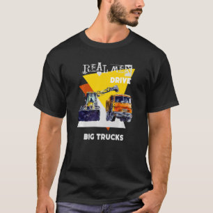 Camiseta Homens Reais Conduzem Caminhões Reais Operadores D