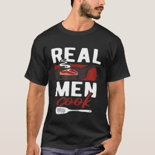Camiseta Homens Reais Cozinham Homem Chef Comida Sobre Cozi