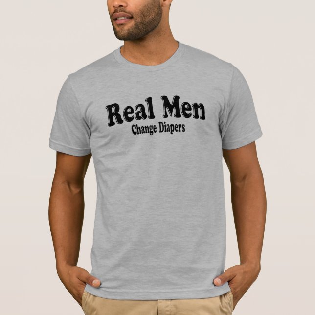 Camiseta Homens Reais Engraçados Mudam Fraldas (Frente)