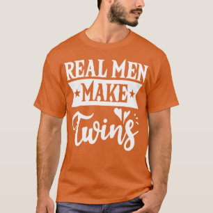 Camiseta Homens Reais Fazem Gêmeos Pais Para O Dia de os pa