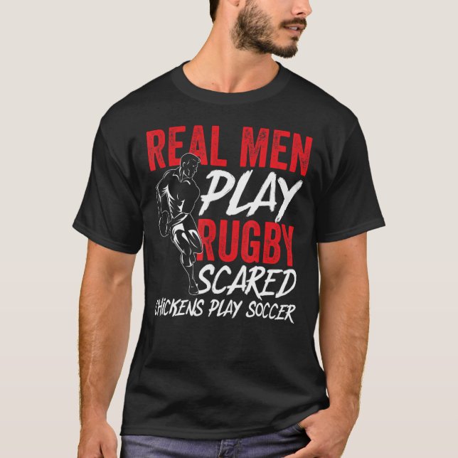 Camiseta Homens Reais Jogam Galinhas Assustadas Do Rugby (Frente)