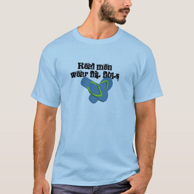 Camiseta Homens Reais Vestem Chinelos (Frente)
