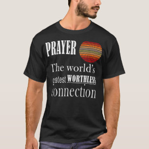 Camiseta Homens rezam a maior sociedade sem valor do mundo