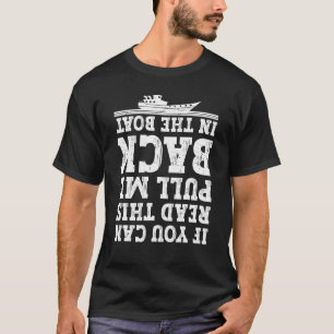 Camiseta Homens Se Você Pode Ler Isso Puxe-Me De Volta Para