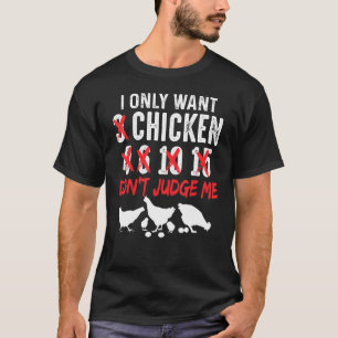Camiseta Homens Só Querem Frango Não Me Julgue