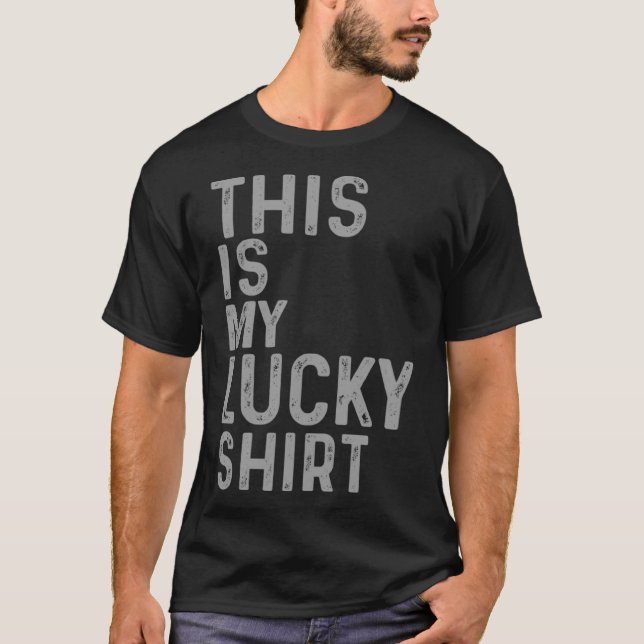 Camiseta Homens sortudos rapazes Esta é a minha sorte (Frente)