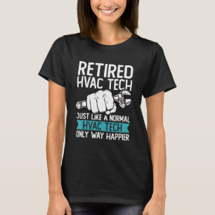 Camiseta Homens Técnico de HVAC Aposentado Exatamente Como