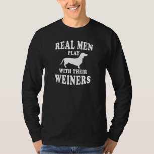 Camiseta Homens Verdadeiros Brincam Com Os Weiners Engraçad