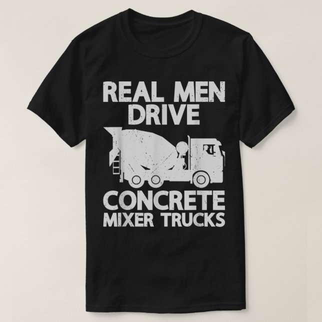 Camiseta Homens Verdadeiros Conduzem Comboios Concretos Mis (Frente do Design)