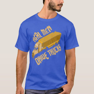 Camiseta Homens Verdadeiros Dirigem Caminhões No Grande Rig
