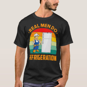Camiseta Homens Verdadeiros Fazem Refrigeração O Técnico