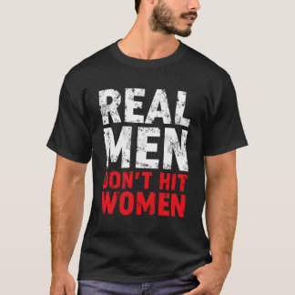 Camiseta Homens Verdadeiros Não Atacam As Mulheres Para Imp