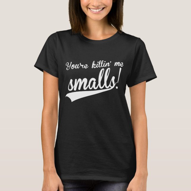 Camiseta Homens You_re que mata me filme engraçado do (Frente)