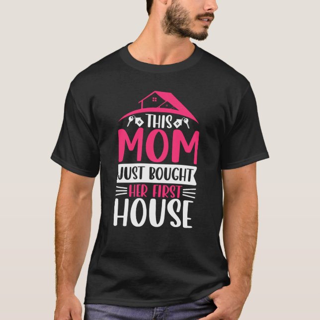 Camiseta Homeowner Mom Residential Home Housewarming Party (Frente)