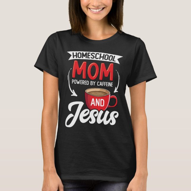 Camiseta Homeschool Christian Homeschool Mom Homeschool Tea (Frente)